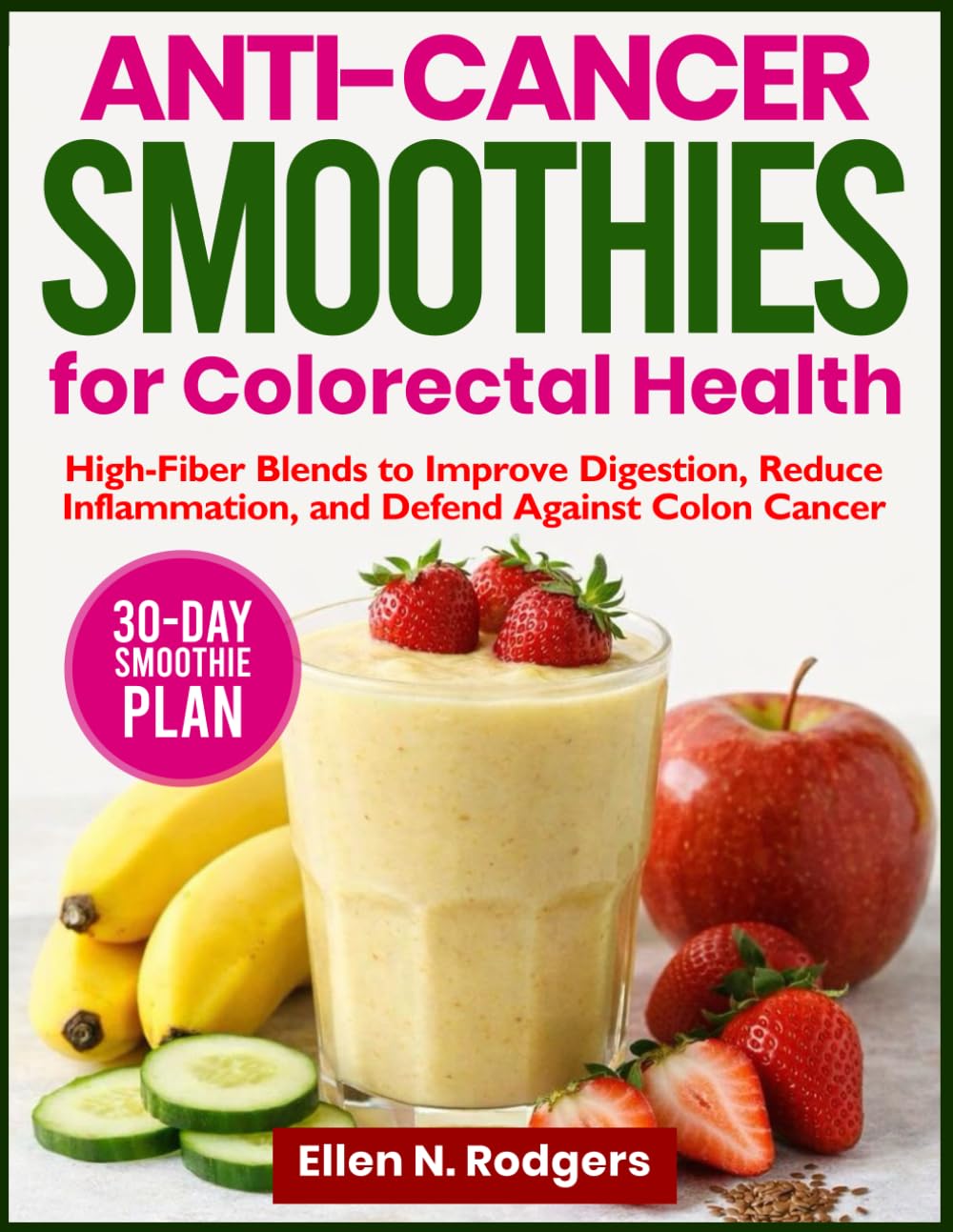 Anti-Cancer Smoothies For Colorectal Health cover