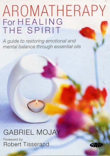 Aromatherapy for Healing the Spirit cover