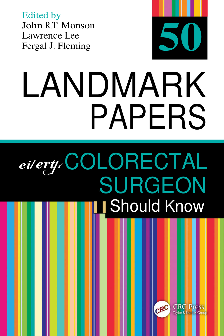 50 Landmark Papers every Colorectal Surgeon Should Know cover