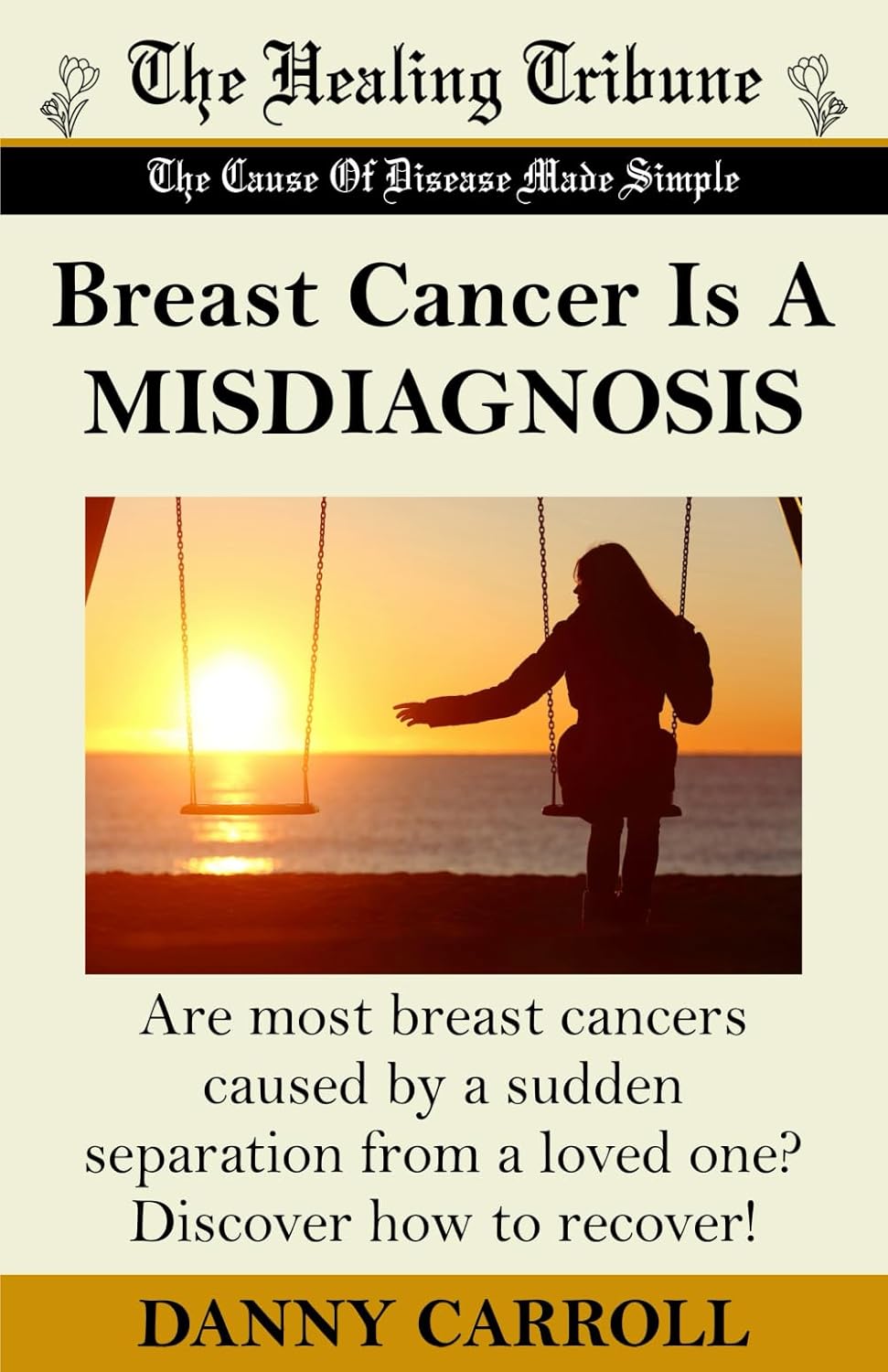 Breast Cancer Is A MISDIAGNOSIS cover