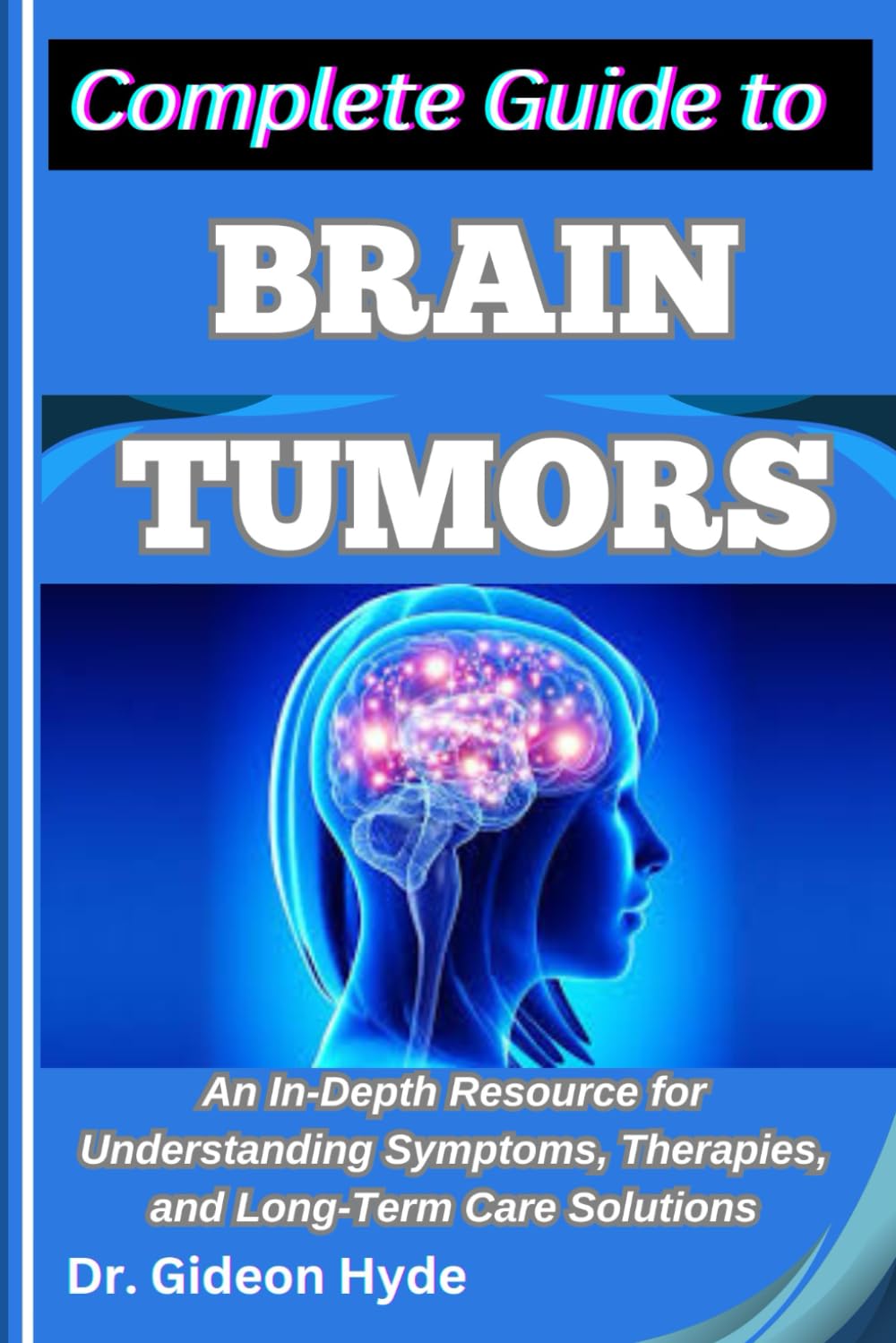 Complete Guide to Brain Tumors cover