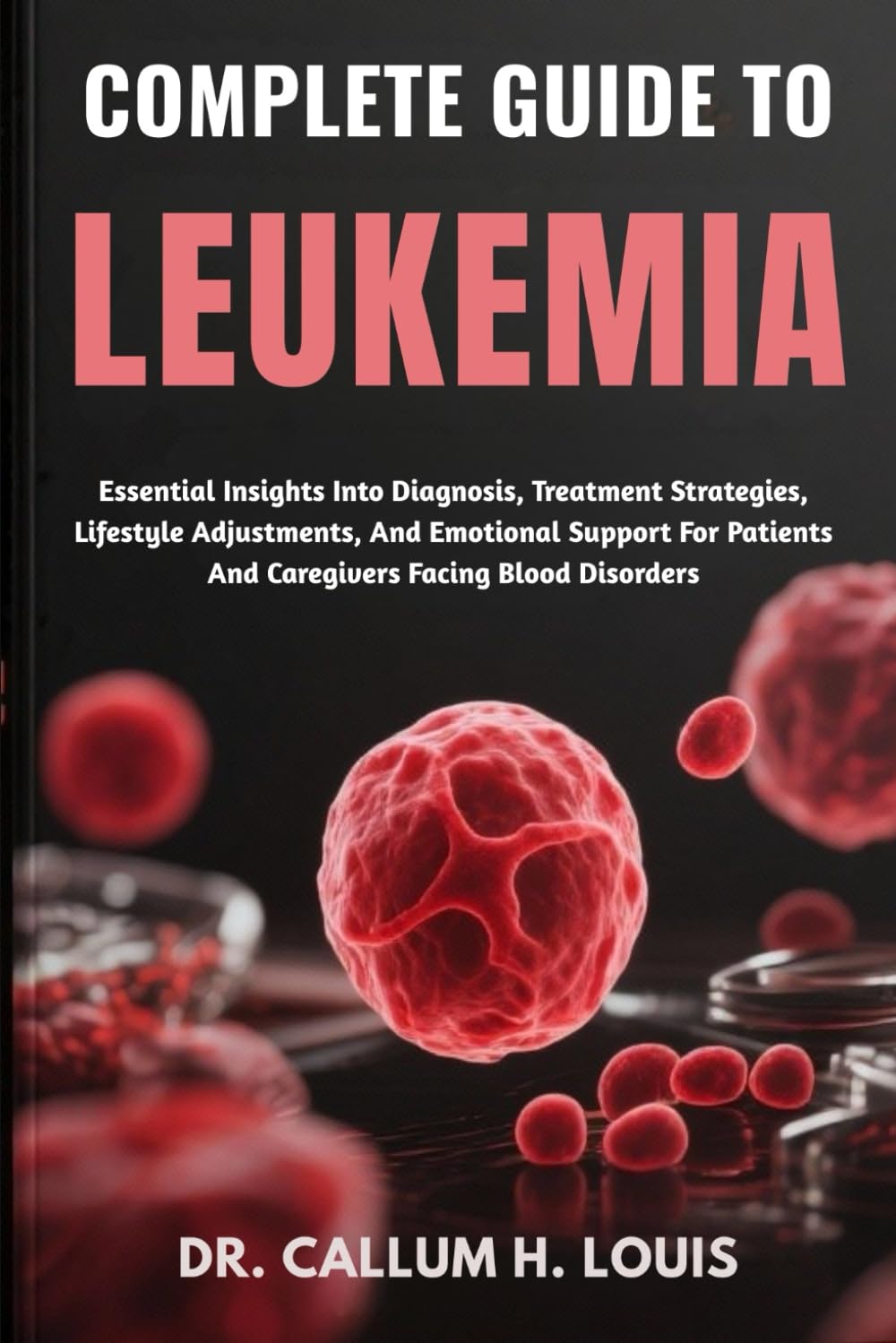 Complete Guide to Leukemia cover