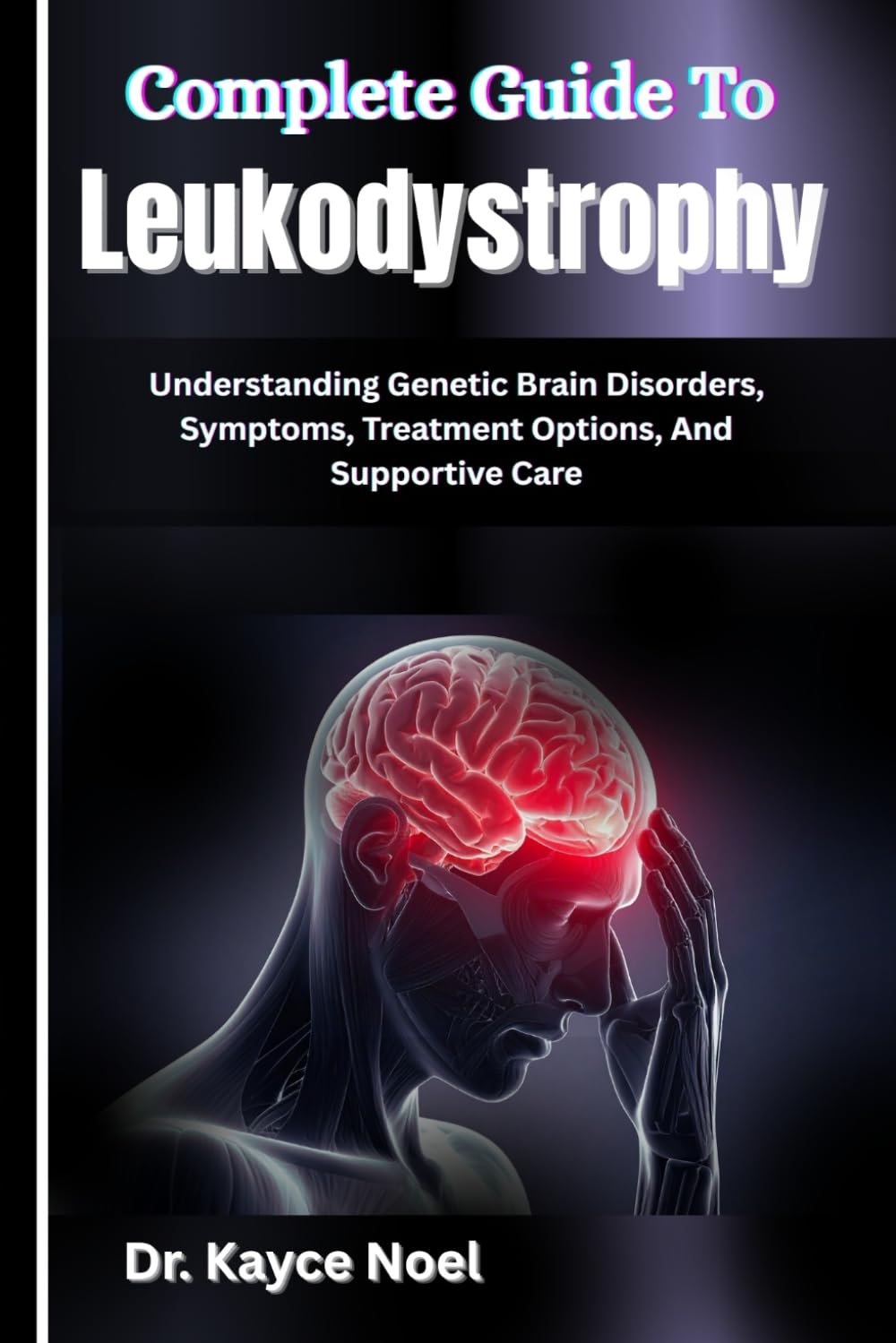 Complete Guide To Leukodystrophy cover