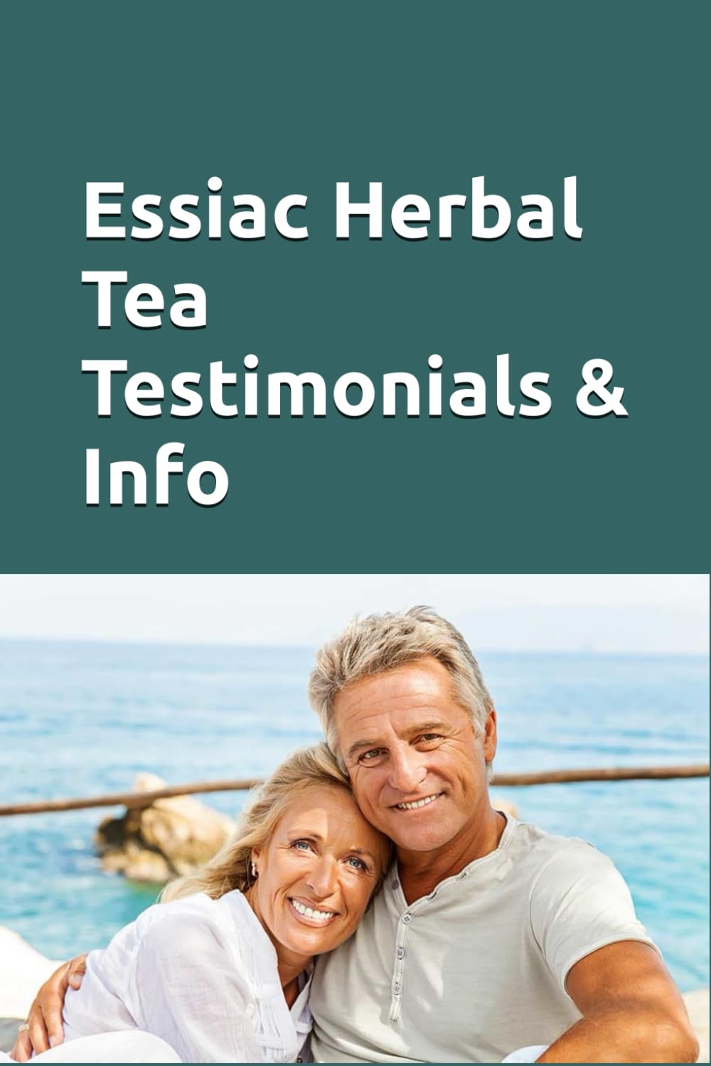 Essiac Herbal Tea Testimonials and Info cover