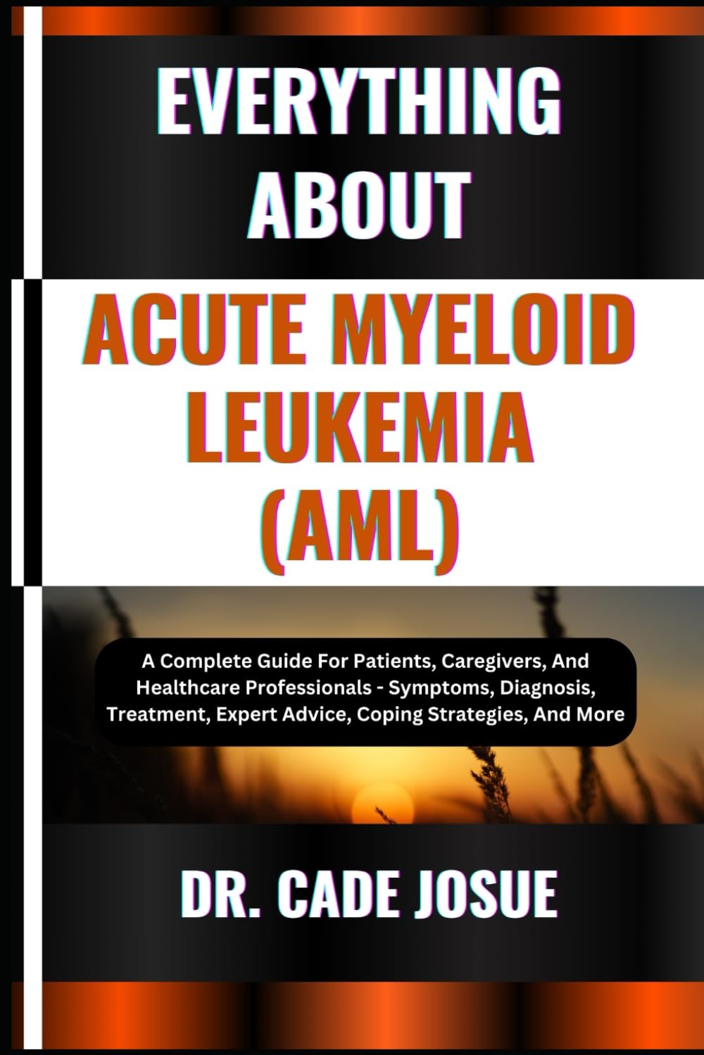 Everything About Acute Myeloid Leukemia (AML) cover