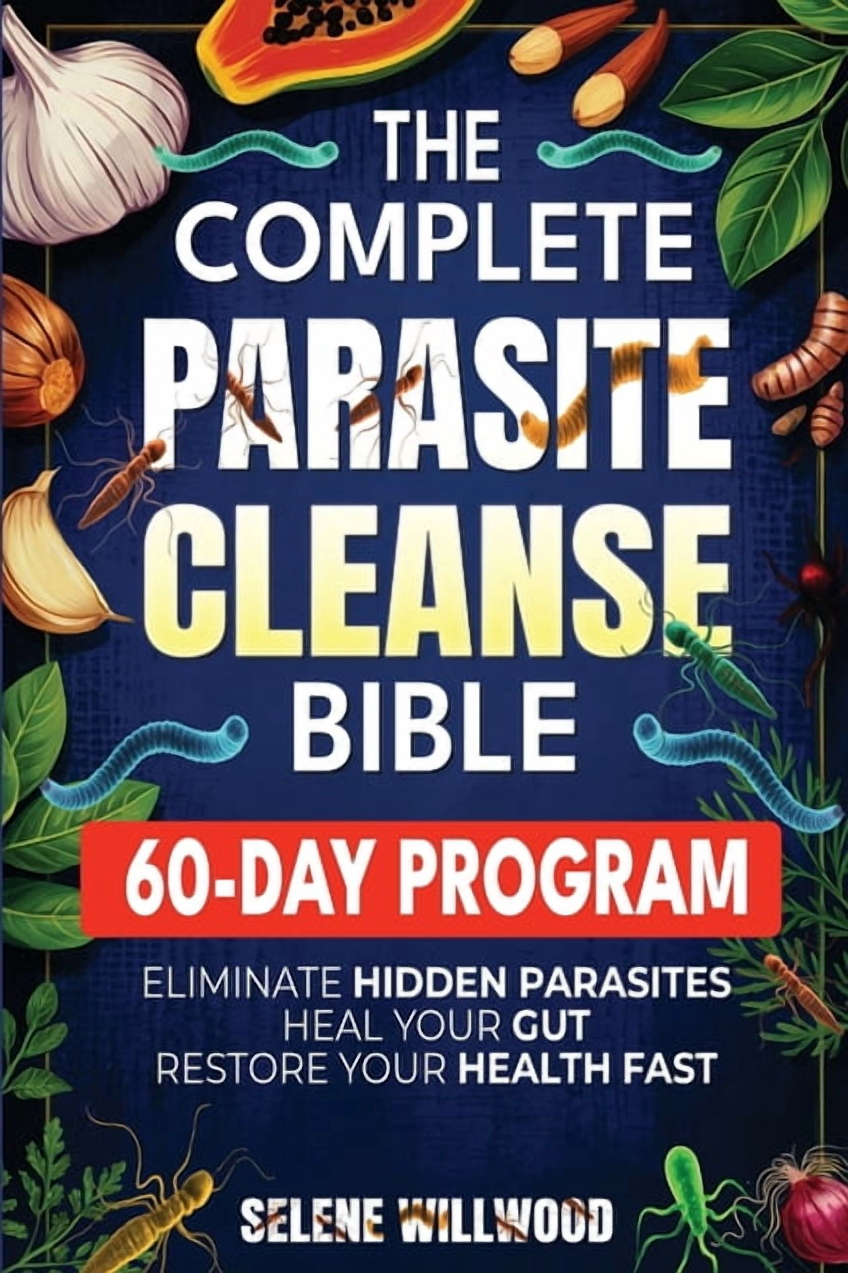 The Complete Parasite Cleanse Bible cover